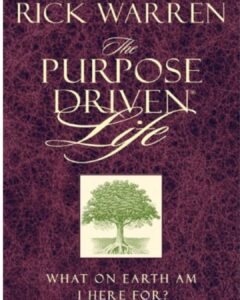 Cover book for the Purpose Driven Life by Rick Warren, a guide for finding purpose in life.