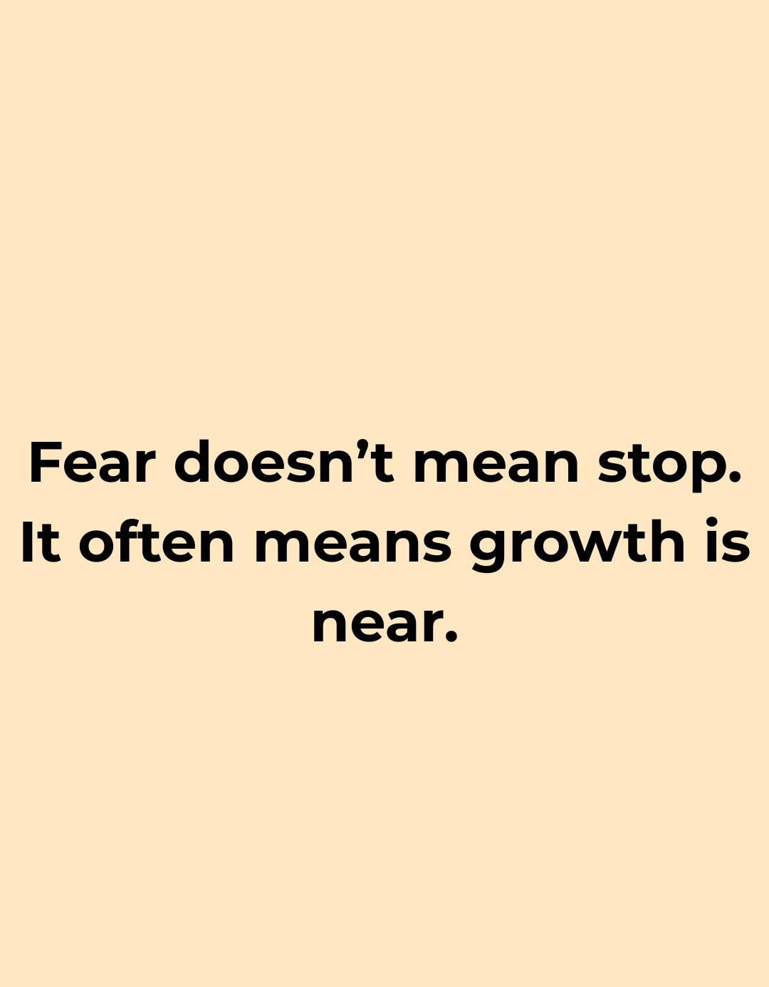 Quote on fear as a signal, illustrating how we learn to embrace change and move from fear to growth